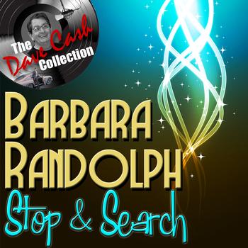 Barbara Randolph - Stop & Search - [The Dave Cash Collection]