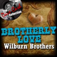 Wilburn Brothers - Brotherly Love - [The Dave Cash Collection]
