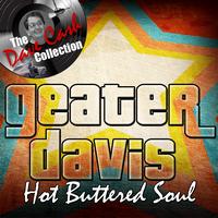 Geater Davis - Hot Buttered Soul - [The Dave Cash Collection]