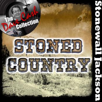Stonewall Jackson - Stoned Country - [The Dave Cash Collection]