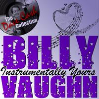 Billy Vaughn - Instrumentally Yours - [The Dave Cash Collection]