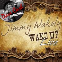 Jimmy Wakely - Wake Up Live - [The Dave Cash Collection]