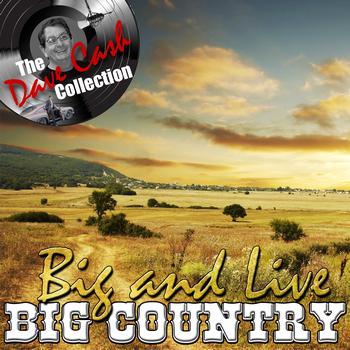 Big Country - Big And Live - [The Dave Cash Collection]