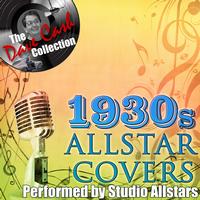 Studio Allstars - 1930's Allstar Covers - [The Dave Cash Collection]