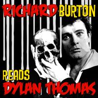 Richard Burton - Richard Burton Reads Dylan Thomas