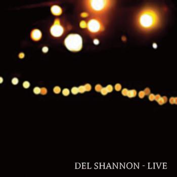 Del Shannon - Live
