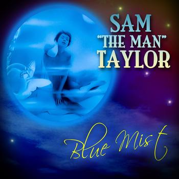Sam "The Man" Taylor - Blue Mist