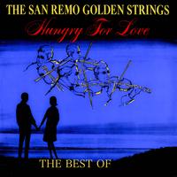 The San Remo Golden Strings - Hungry For Love - The Best Of