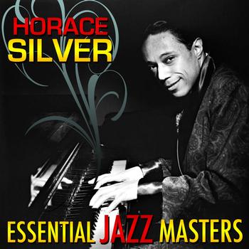 Horace Silver - Essential Jazz Masters