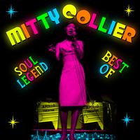 Mitty Collier - Soul Legend - Best Of