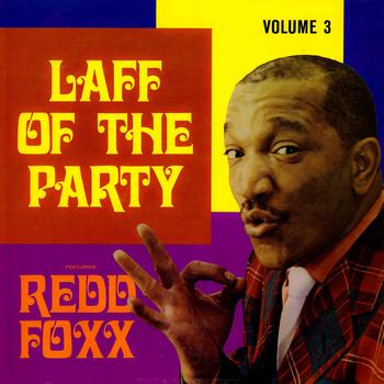 Redd Foxx - Laff Of The Party, Vol. 3