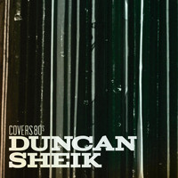 DUNCAN SHEIK - Covers 80's