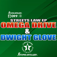 Omega Drive & Dwight Glove - Streets Law Ep