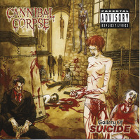 Cannibal Corpse - Gallery of Suicide (Explicit)