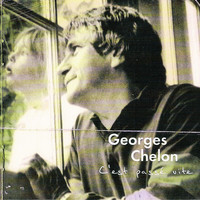 Georges Chelon - C'est passé vite