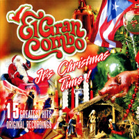 El Gran Combo De Puerto Rico - It's Christmas Time! (Original Recordings)