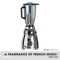 Mike 303 - A Fragrance of French Music