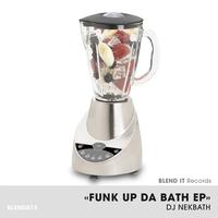 Dj Nekbath - Funk Up Da Bath EP
