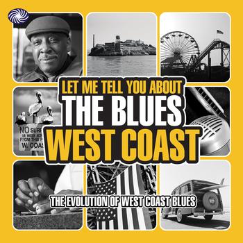 Various Artists - Let Me Tell You About the Blues: West Coast