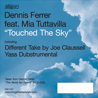 Dennis Ferrer - Touched The Sky (Different Take by Joe Claussell)