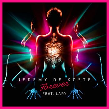 Jeremy de Koste - Forever (feat. Lary)