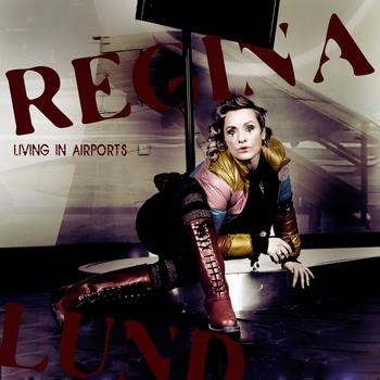Regina Lund - Living in airports