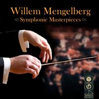 Willem Mengelberg - Symphonic Masterpieces