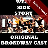 Original Broadway Cast - West Side Story (Digitally Re-mastered)