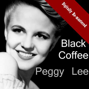 Peggy Lee - Black Coffee (Digitally Re-mastered)