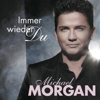 Michael Morgan - Immer wieder Du
