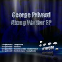 George Privatti - Along Waiter EP