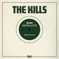 The Kills - Satellite (The Bug Remix)