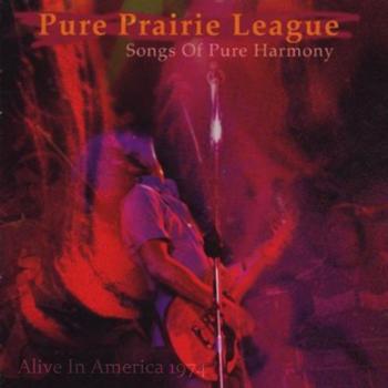 Pure Prairie League - Alive In America '74