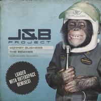 J&B Project - Monkey Business (The Remixes)