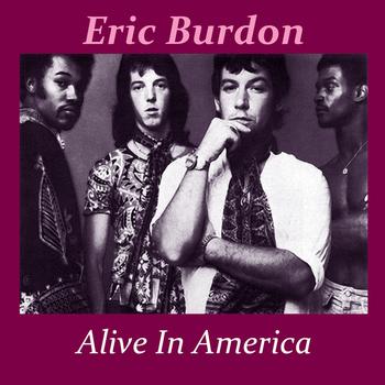 Eric Burdon - Alive In America