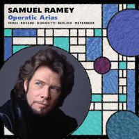 Samuel Ramey - Samuel Ramey: Opera Arias