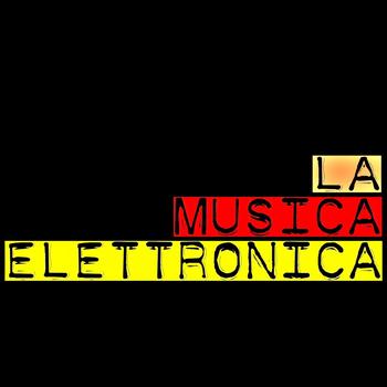 Various Artists - La musica elettronica