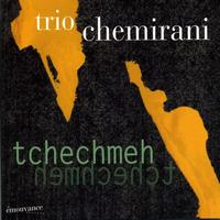 Trio Chemirani - Tchechmeh