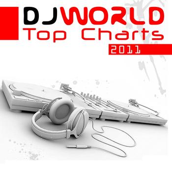 Various Artists - DJ World Top Charts 2011