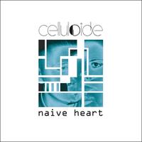 Celluloide - Naive Heart