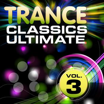 Various Artists - Trance Classics Ultimate, Vol.3 (Back to the Future, Best of Club Anthems)
