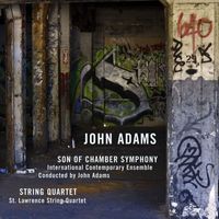 John Adams - Adams: Son of Chamber Symphony & String Quartet
