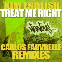 Kim English - Treat Me Right - Carlos Fauvrelle Mixes