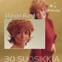 Marion Rung - Tähtisarja - 30 Suosikkia
