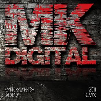 Mark Kavanagh - Bad Boy 2011
