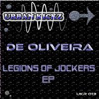 De Oliveira - Legions Of Jockers EP
