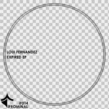 Loui Fernandez - Expired EP