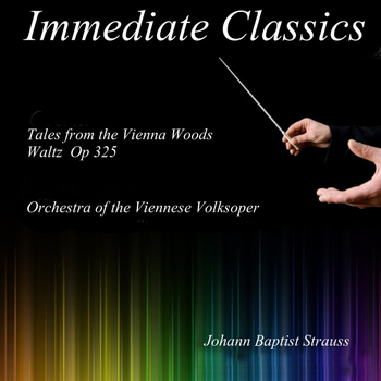 Orchestra of the Viennese Volksoper - Straus: Tales from the Vienna Woods