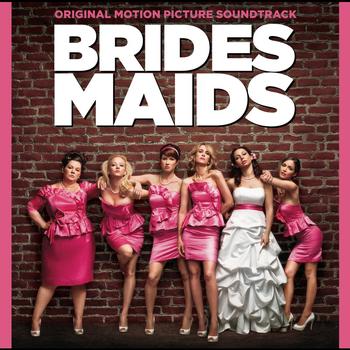 Various Artists - Bridesmaids (Original Motion Picture Soundtrack)