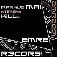 Markus Mai - A Time To Kill